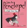 Sobe, Ben Penelope! Dünyalar Benim Oldu