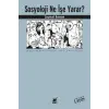 Sosyoloji Ne İşe Yarar?