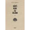 Sufi Aşk ve Ölüm