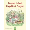 Tavşan Ailesi Engelleri Aşıyor
