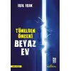 Tünelden Önceki Beyaz Ev