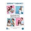 Unutmak mı? Affetmek mi?