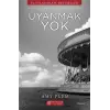 Uyanmak Yok