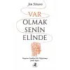 Var Olmak Senin Elinde