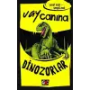 Vay Canına: Dinozorlar