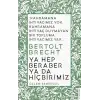 Ya Hep Beraber Ya Da Hiçbirimiz