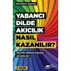 Yabancı Dilde Akıcılık Nasıl Kazanılır?