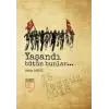 Yaşandı Bütün Bunlar