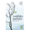 Yaşlılığa Methiye
