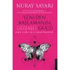 Yeniden Başlamanın Gizemli Gücü