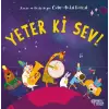 Yeter Ki Sev!