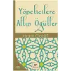 Yöneticilere Altın Öğütler