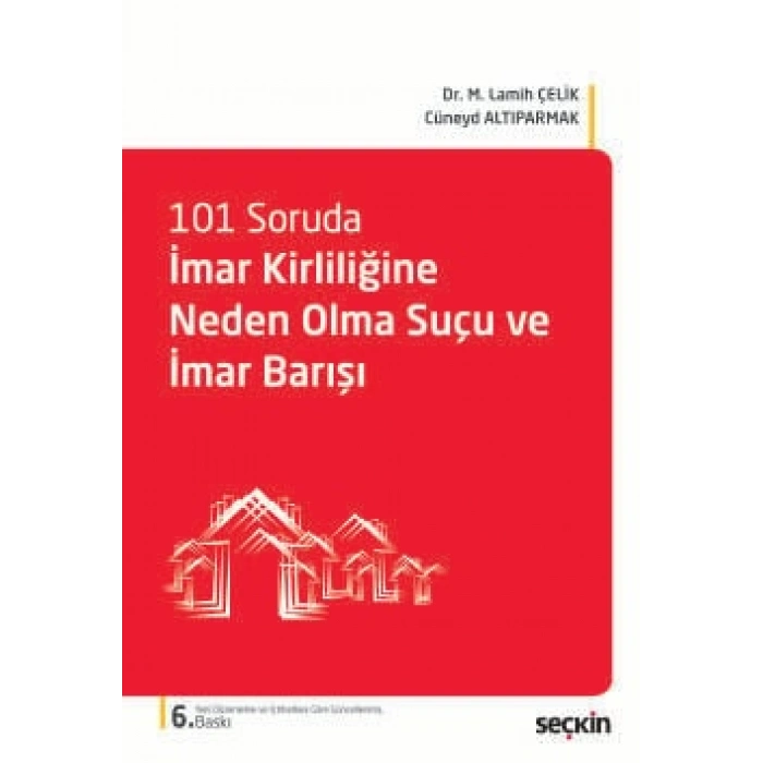 101 Sorudaİmar Kirliliğine Neden Olma Suçu ve İmar Barışı