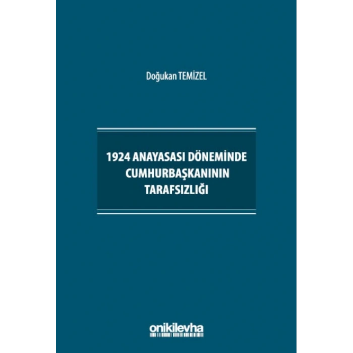 1924 Anayasası Döneminde Cumhurbaşkanının Tarafsızlığı