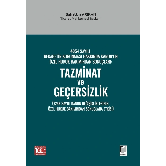 4054 Sayılı Rekabetin Korunması Hakkında Kanun’un Özel Hukuk Bakımından Sonuçları: Tazminat ve Geçersizlik (7246 Sayılı Kanun Değişikliklerinin Özel Hukuk Bakımından Sonuçlara Etkisi)