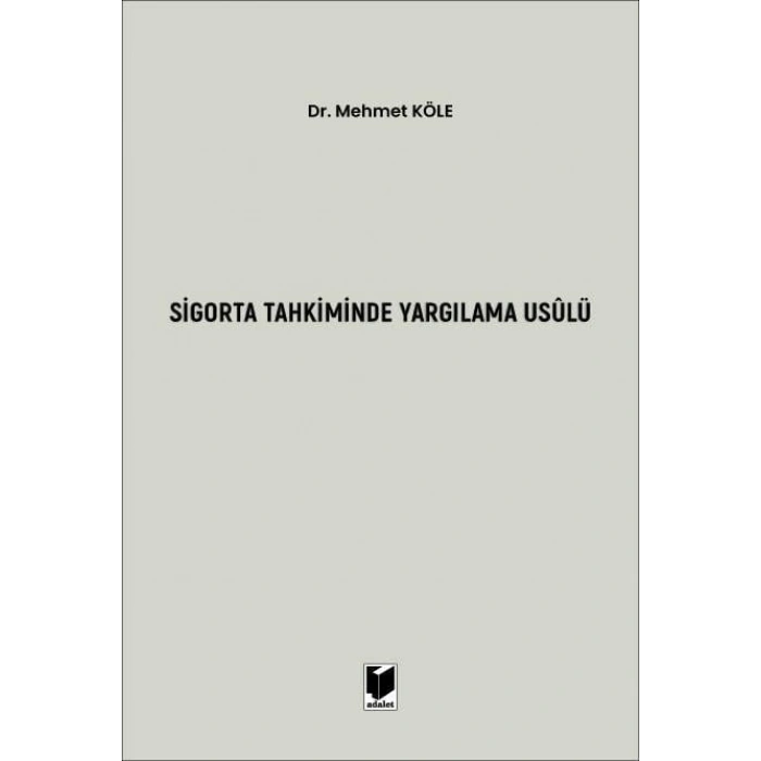 Sigorta Tahkiminde Yargılama Usulü