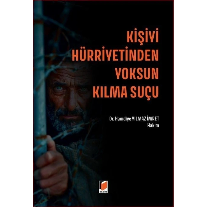 Kişiyi Hürriyetinden Yoksun Kılma Suçu