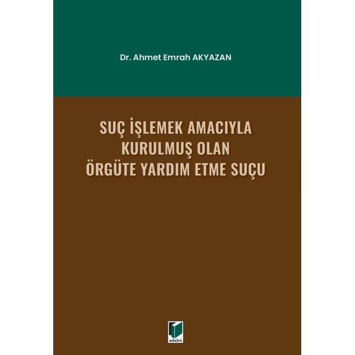 Suç İşlemek Amacıyla Kurulmuş Olan Örgüte Yardım Etme Suçu
