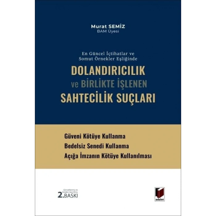 Dolandırıcılık ve Birlikte İşlenen Sahtecilik Suçları