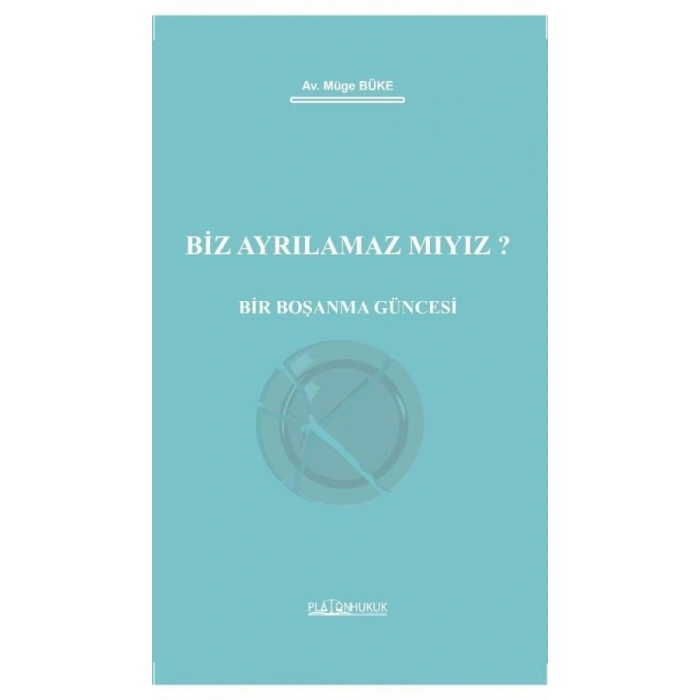 Biz Ayrılamaz mıyız? Bir Boşanma Güncesi