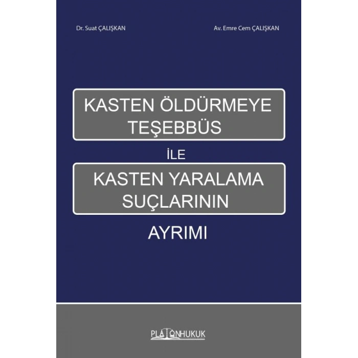 Kasten Öldürmeye Teşebbüs ile Kasten Yaralama Suçlarının Ayrımı