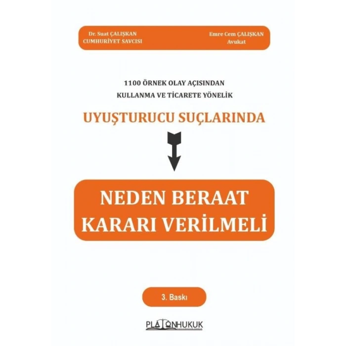 1100 Örnek Olay Açısından Kullanma ve Ticarete Yönelik Uyuşturucu Suçlarında Neden Beraat Kararı Verilmeli