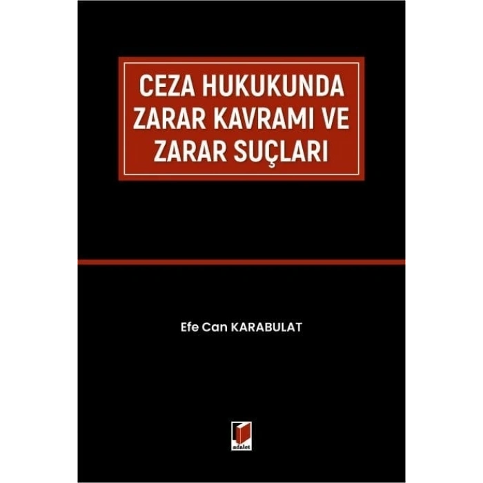 Ceza Hukukunda Zarar Kavramı ve Zarar Suçları