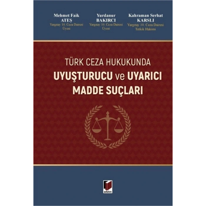 Uyuşturucu ve Uyarıcı Madde Suçları