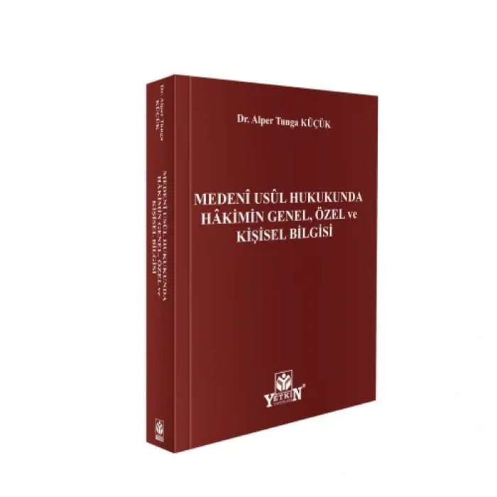 Medenî Usûl Hukukunda Hâkimin Genel, Özel ve Kişisel Bilgisi