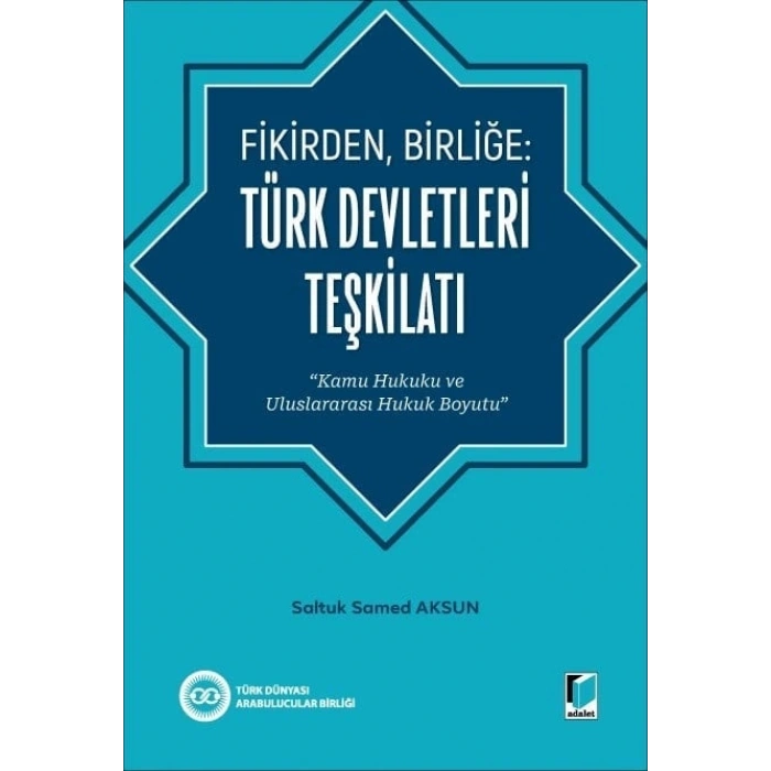 Fikirden, Birliğe: Türk Devletleri Teşkilatı