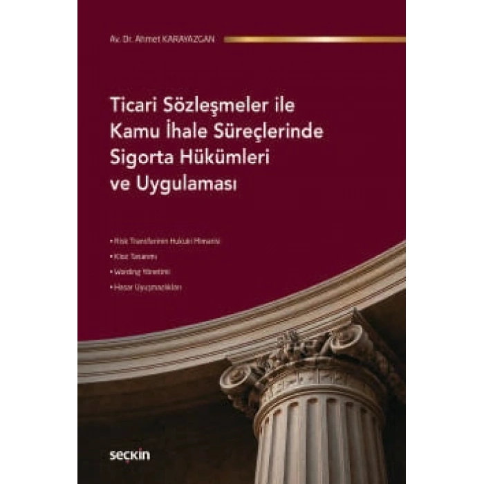 Ticari Sözleşmeler ile Kamu İhale Süreçlerinde Sigorta Hükümleri ve Uygulaması
