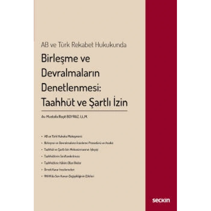 AB ve Türk Rekabet HukukundaBirleşme ve Devralmaların Denetlenmesi: Taahhüt ve Şartlı İzin