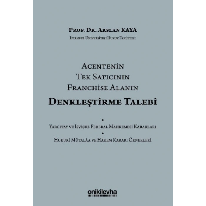 Acentenin Tek Satıcının Franchise Alanın Denkleştirme Talebi