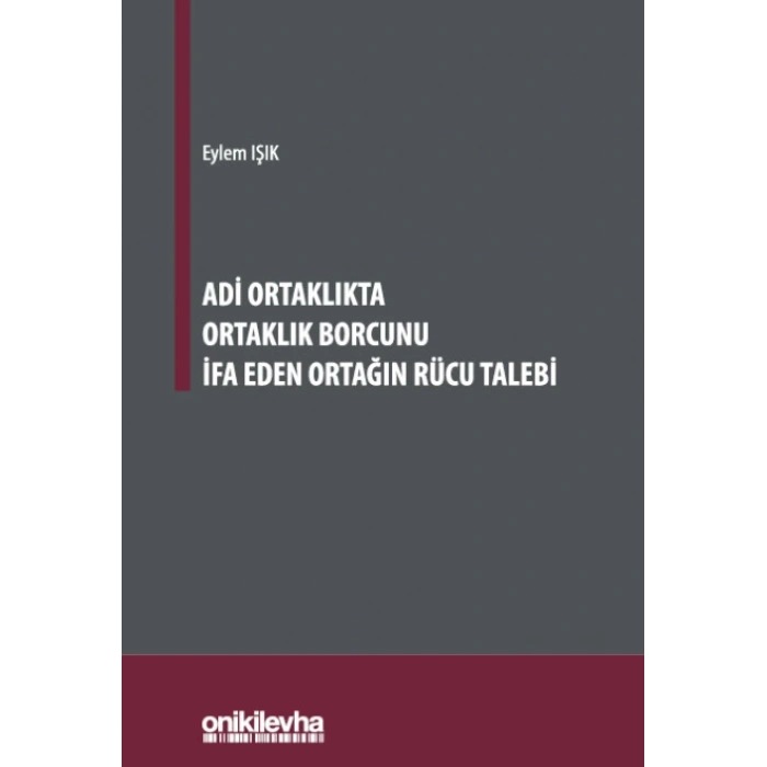 Adi Ortaklıkta Ortaklık Borcunu İfa Eden Ortağın Rücu Talebi