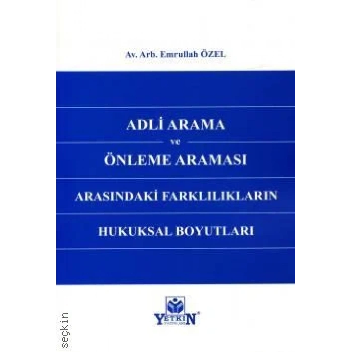 Adli Arama ve Önleme Araması Arasındaki Farklılıkların Hukuksal Boyutları