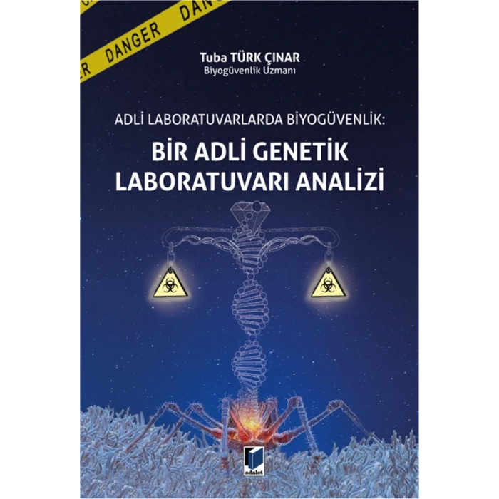Adli Laboratuvarlarda Biyogüvenlik: Bir Adli Genetik Laboratuvarı Analizi