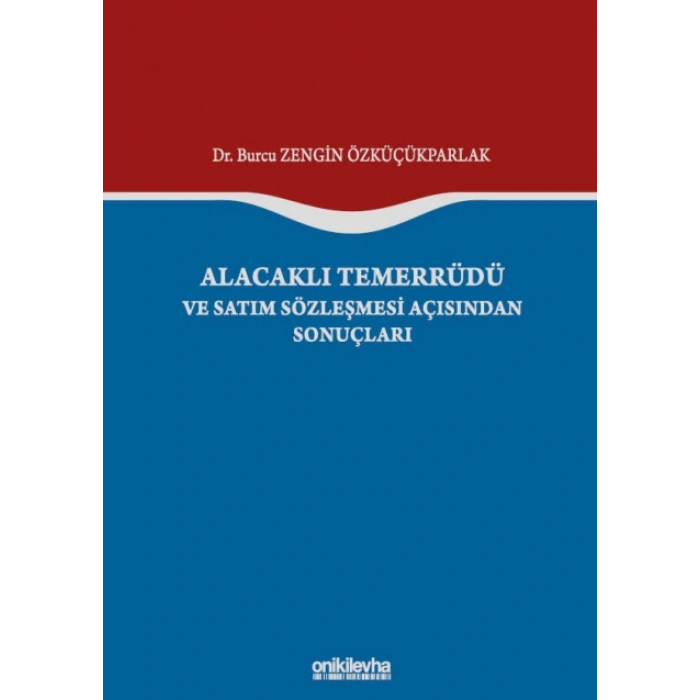 Alacaklı Temerrüdü ve Satım Sözleşmesi Açısından Sonuçları