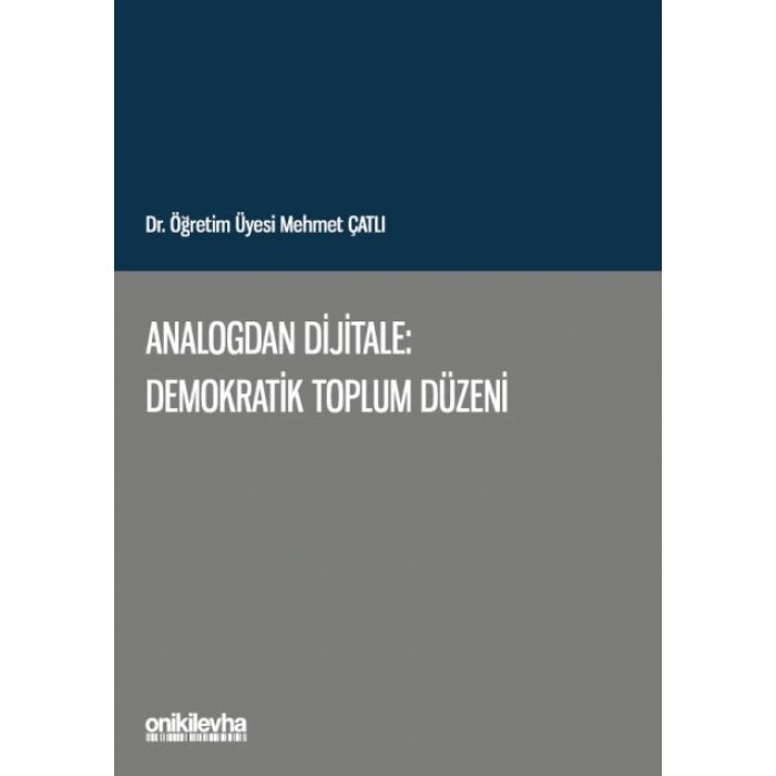 Analogdan Dijitale: Demokratik Toplum Düzeni
