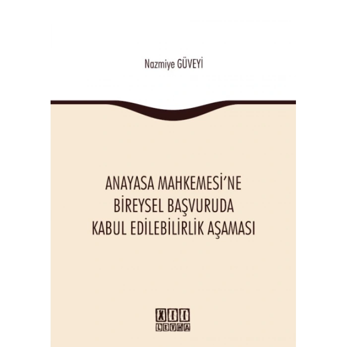 Anayasa Mahkemesine Bireysel Başvuruda Kabul Edilebilirlik Aşaması