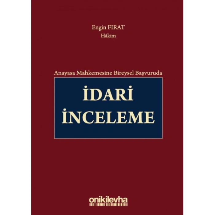 Anayasa Mahkemesine Bireysel Başvuruda İdari İnceleme