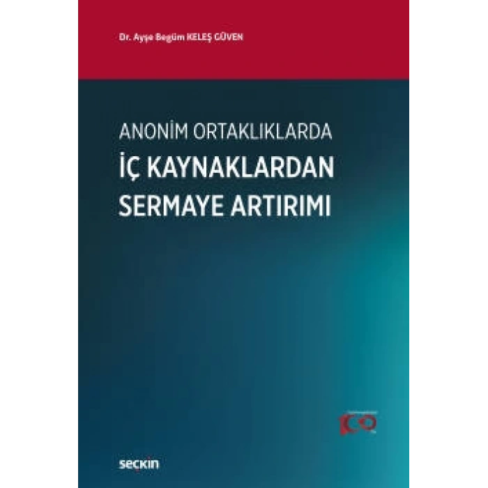 Anonim Ortaklıklarda İç Kaynaklardan Sermaye Artırımı