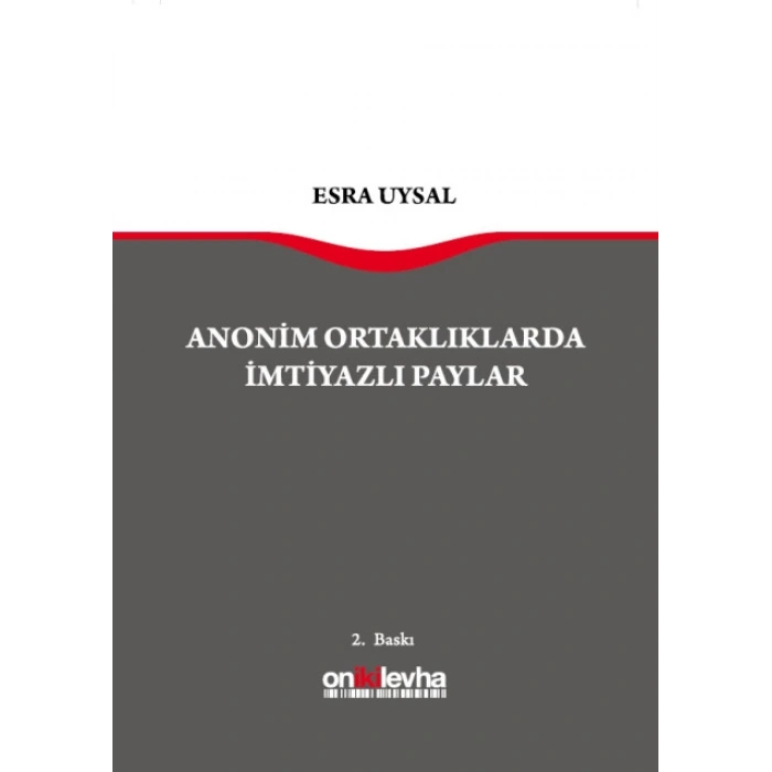 Anonim Ortaklıklarda İmtiyazlı Paylar