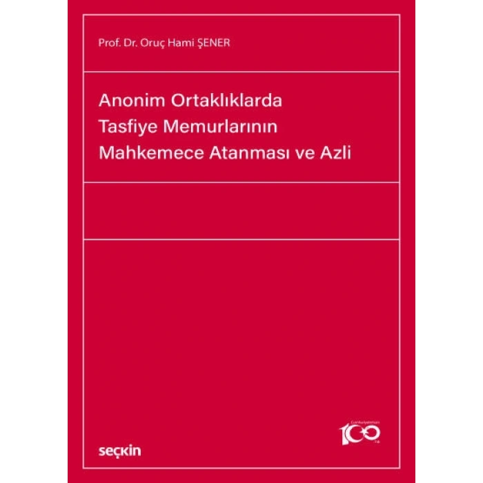 Anonim Ortaklıklarda Tasfiye Memurlarının Mahkemece Atanması ve Azli