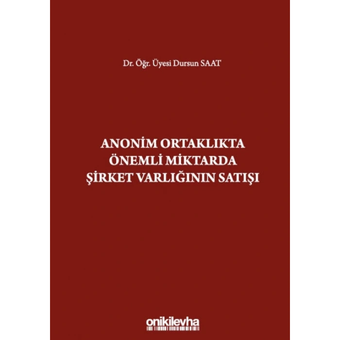 Anonim Ortaklıkta Önemli Miktarda Şirket Varlığının Satışı