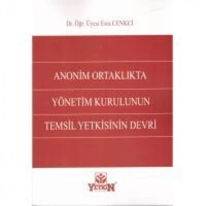 Anonim Ortaklıkta Yönetim Kurulunun Temsil Yetkisinin Devri