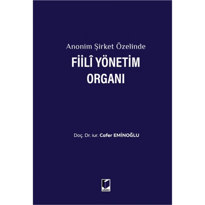 Anonim Şirket Özelinde Fiili Yönetim Organı