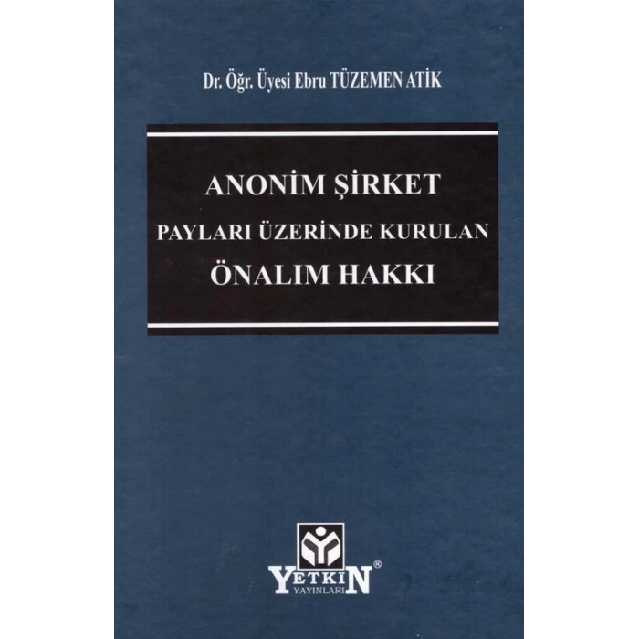 Anonim Şirket Payları Üzerinde Kurulan Önalım Hakkı