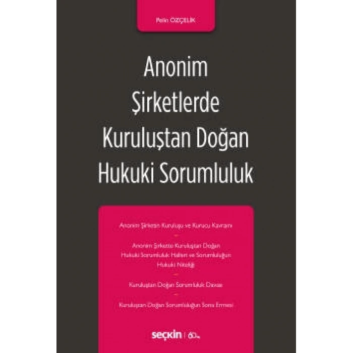 Anonim Şirketlerde Kuruluştan Doğan Hukuki Sorumluluk