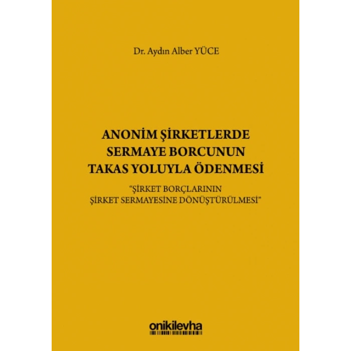 Anonim Şirketlerde Sermaye Borcunun Takas Yoluyla Ödenmesi