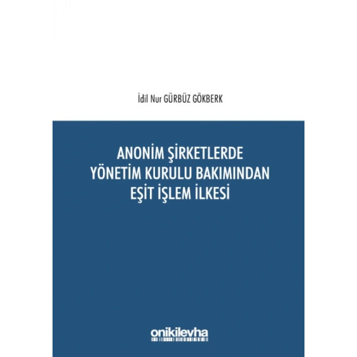 Anonim Şirketlerde Yönetim Kurulu Bakımından Eşit İşlem İlkesi